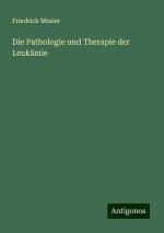 Die Pathologie und Therapie der Leukämie