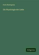 Die Physiologie der Liebe