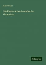 Die Elemente der darstellenden Geometrie