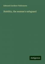 Stability, the seaman's safeguard