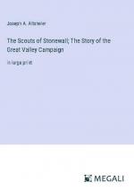 The Scouts of Stonewall; The Story of the Great Valley Campaign