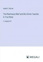 The Poorhouse Waif and His Divine Teacher; A True Story