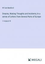 Dreams, Waking Thoughts and Incidents; In a series of Letters from Several Parts of Europe