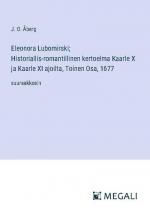 Eleonora Lubomirski; Historiallis-romantillinen kertoelma Kaarle X ja Kaarle XI ajoilta, Toinen Osa, 1677