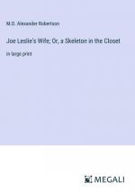 Joe Leslie's Wife; Or, a Skeleton in the Closet