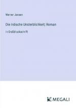 Die irdische Unsterblichkeit; Roman