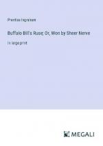 Buffalo Bill's Ruse; Or, Won by Sheer Nerve