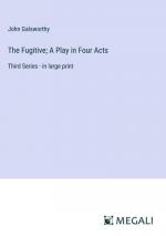 The Fugitive; A Play in Four Acts