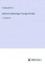 Bulfinch's Mythology; The Age of Fable