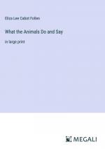 What the Animals Do and Say