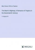 The Heart's Highway; A Romance of Virginia in the Seventeenth Century