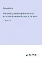 The Querist; Containing Several Queries Proposed to the Consideration of the Public