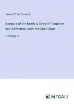 Nomads of the North; A Story of Romance and Adventure under the Open Stars