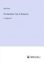 The Rainbow Trail; A Romance