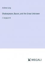 Shakespeare, Bacon, and the Great Unknown