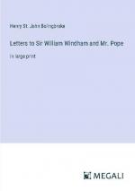 Letters to Sir William Windham and Mr. Pope