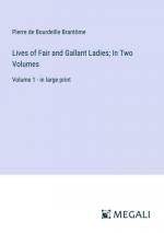 Lives of Fair and Gallant Ladies; In Two Volumes