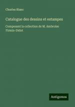 Charles Blanc: Catalogue des dessins et 