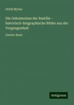 Die Geheimnisse der Bastille - historisch-biographische Bilder aus der Vergangenheit