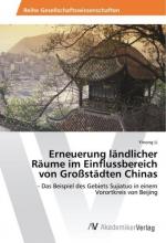 Erneuerung ländlicher Räume im Einflussbereich von Großstädten Chinas