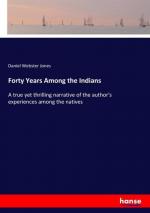 Forty Years Among the Indians