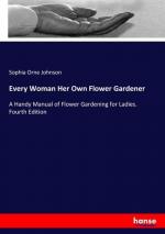 Every Woman Her Own Flower Gardener