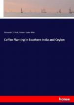 Coffee Planting in Southern India and Ceylon