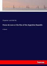 Ponce de Leon or the Rise of the Argentine Republic