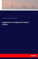 Suggestions to Hospital and Asylum Visitors