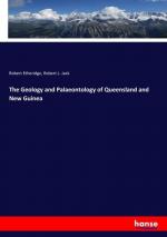 The Geology and Palaeontology of Queensland and New Guinea