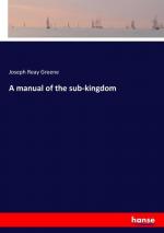 Joseph Reay Greene: A manual of the sub-
