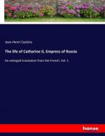 The life of Catharine II, Empress of Russia