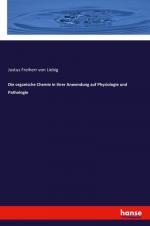 Die organische Chemie in ihrer Anwendung auf Physiologie und Pathologie