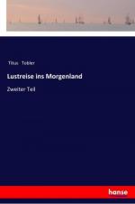 Titus Tobler: Lustreise ins Morgenland