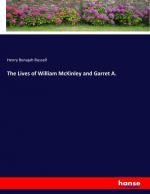 The Lives of William McKinley and Garret A.