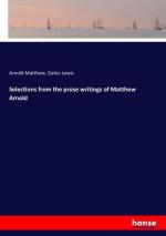 Selections from the prose writings of Matthew Arnold