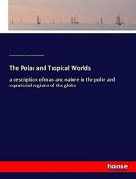 The Polar and Tropical Worlds