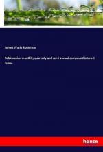 Robinsonian monthly, quarterly and semi-annual compound interest tables