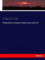 Pioneer history of Camden, Oneida County, New York