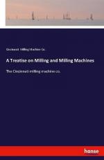 A Treatise on Milling and Milling Machines