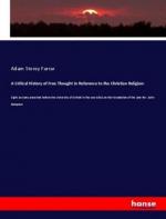 A Critical History of Free Thought in Reference to the Christian Religion