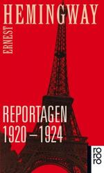 Ernest Hemingway: Reportagen 1920 - 1924
