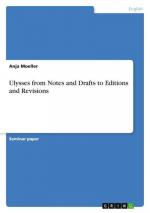 Ulysses from Notes and Drafts to  Editions and Revisions