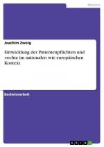 Entwicklung der Patientenpflichten und -rechte im nationalen wie europäischen Kontext