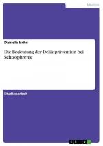 Die Bedeutung der Deliktprävention bei Schizophrenie