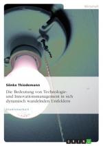 Die Bedeutung von Technologie- und Innovationsmanagement in sich dynamisch wandelnden Umfeldern