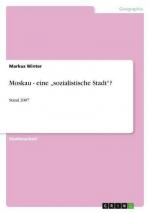 Moskau - eine ¿sozialistische Stadt¿?