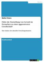 Führt die Darstellung von Gewalt im Fernsehen zu einer aggressiveren Gesellschaft?