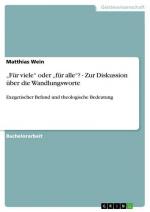 Für viele¿ oder ¿für alle¿? - Zur Diskussion über die Wandlungsworte