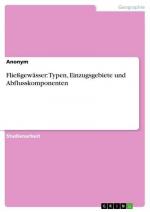 Fließgewässer: Typen, Einzugsgebiete und Abflusskomponenten